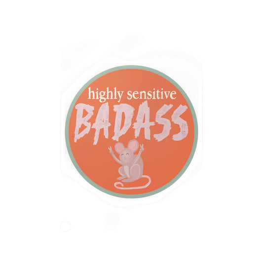 "Highly Sensitive Bada$$" Tough Mouse Kiss Cut Vinyl Decal