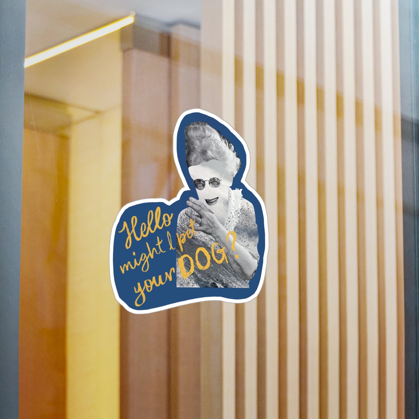 Dog Obsessed Granny “Hello Might I Pet Your Dog” Kiss-Cut Decal