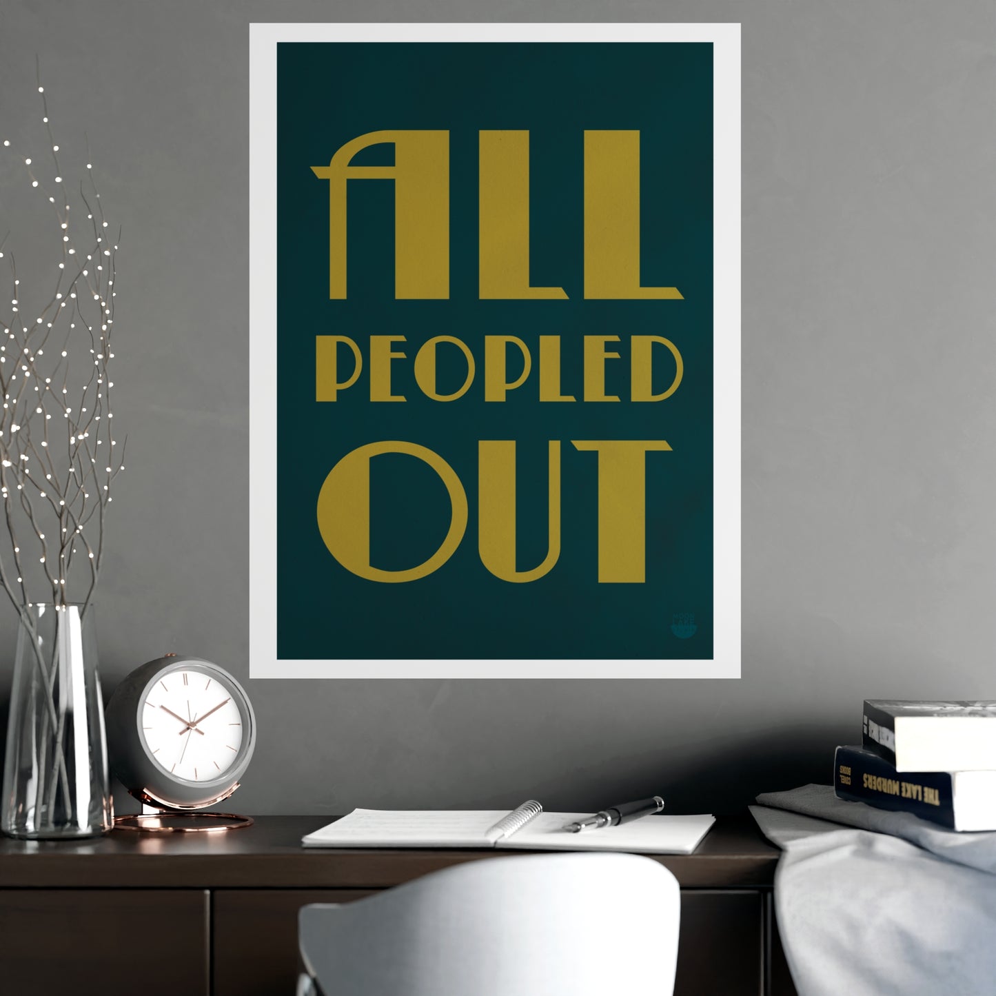 "All Peopled Out" Matte Poster - Vintage Art Deco Typography Wall Print