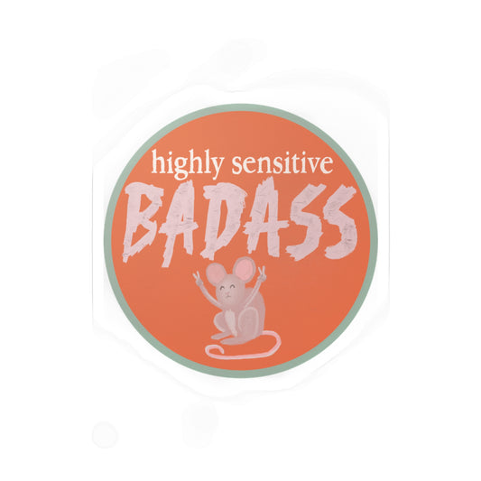 "Highly Sensitive Bada$$" Tough Mouse Kiss Cut Vinyl Decal