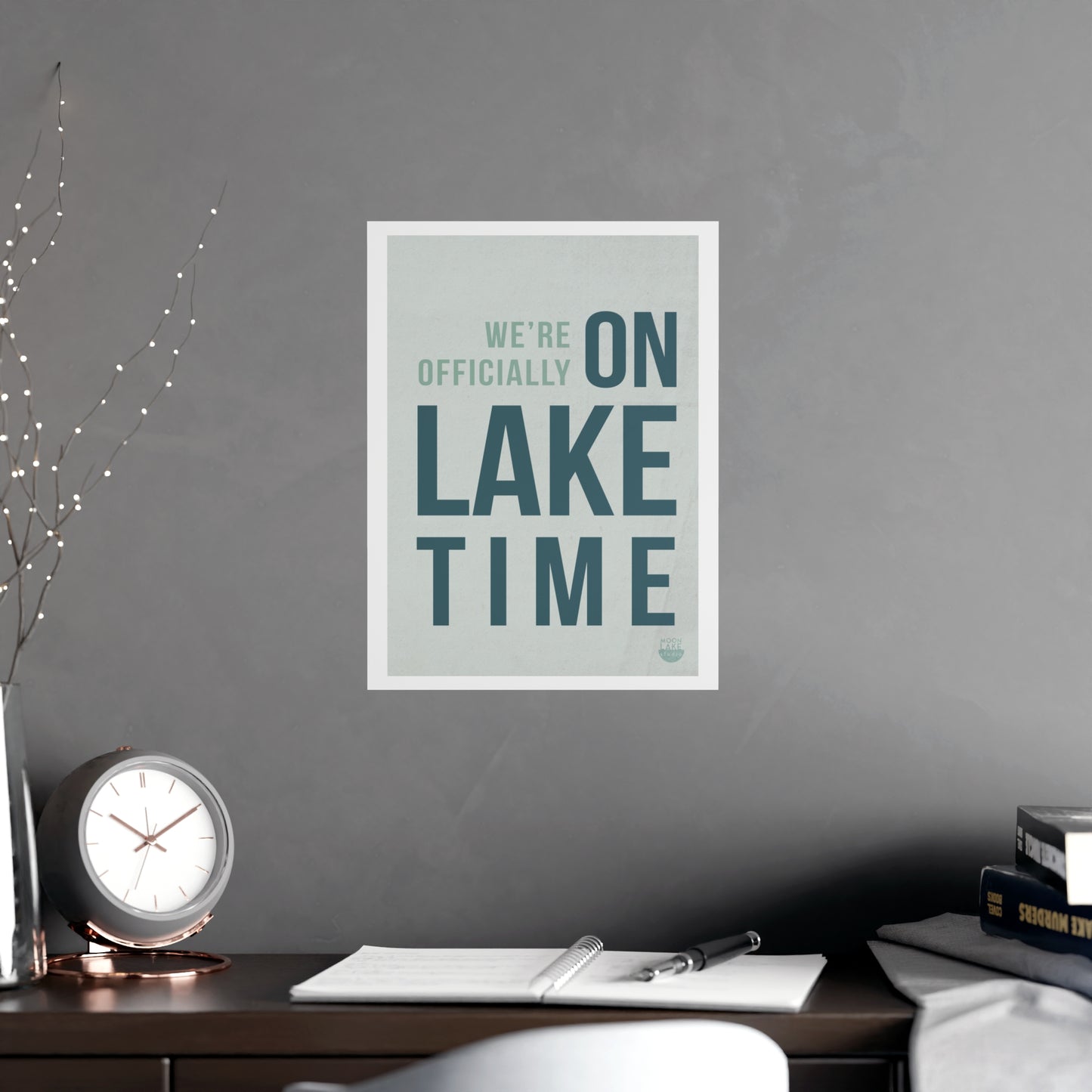 We're Officially On Lake Time Matte Poster — Coastal Cabin Wall Art